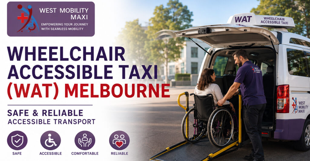Wheelchair Accessible Taxi (WAT) Melbourne