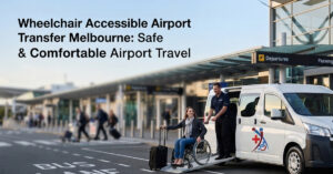 Wheelchair Accessible Airport Transfer Melbourne